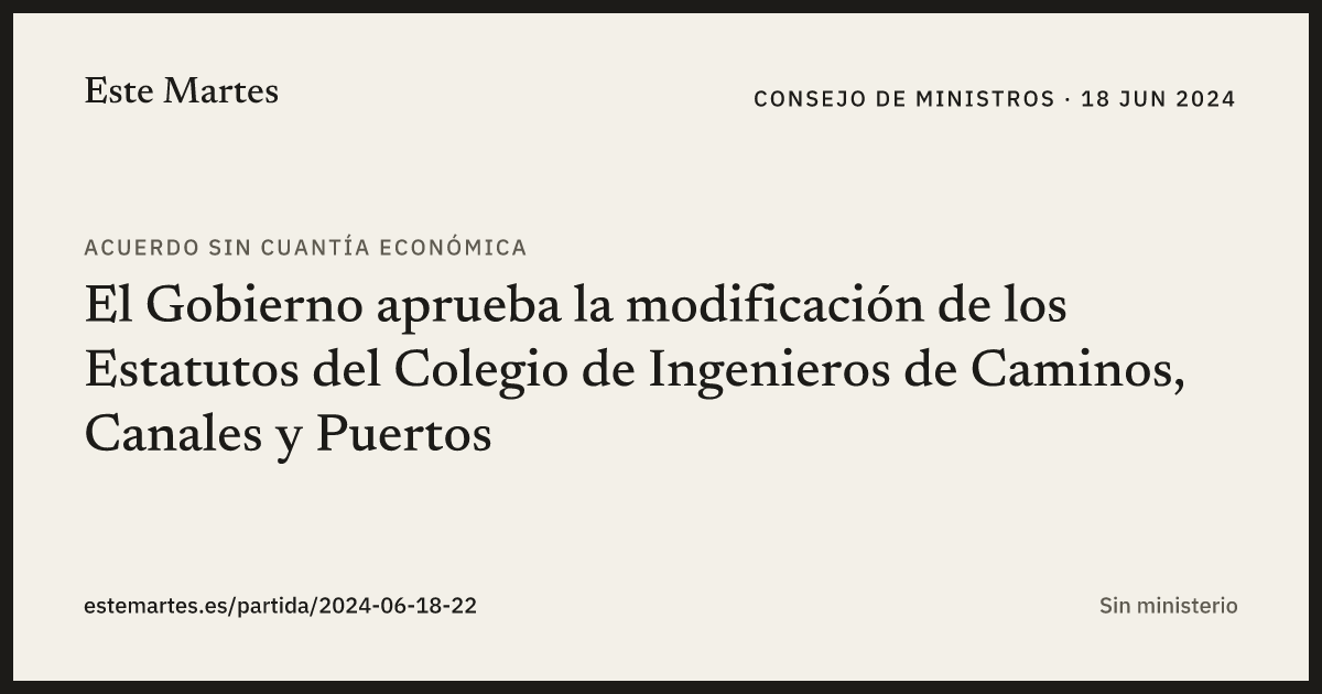 Tarjeta: El Gobierno aprueba la modificación de los Estatutos del Colegio de Ingenieros de Caminos, Canales y Puertos