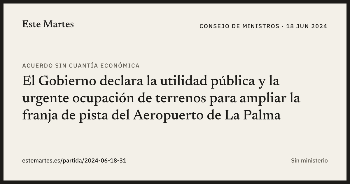 Tarjeta: El Gobierno declara la utilidad pública y la urgente ocupación de terrenos para ampliar la franja de pista del Aeropuerto de La Palma