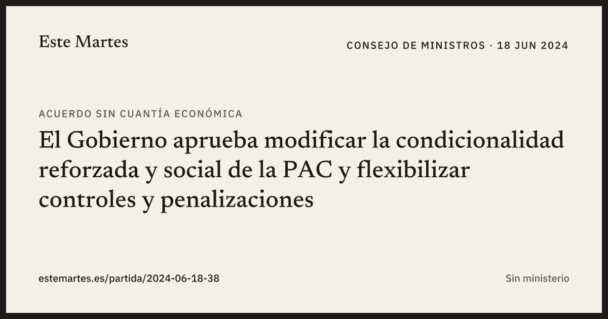Tarjeta: El Gobierno aprueba modificar la condicionalidad reforzada y social de la PAC y flexibilizar controles y penalizaciones