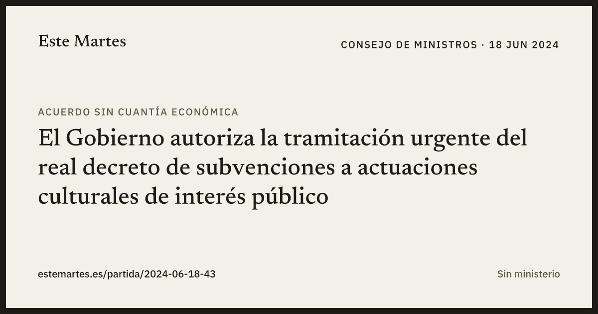 Tarjeta: El Gobierno autoriza la tramitación urgente del real decreto de subvenciones a actuaciones culturales de interés público