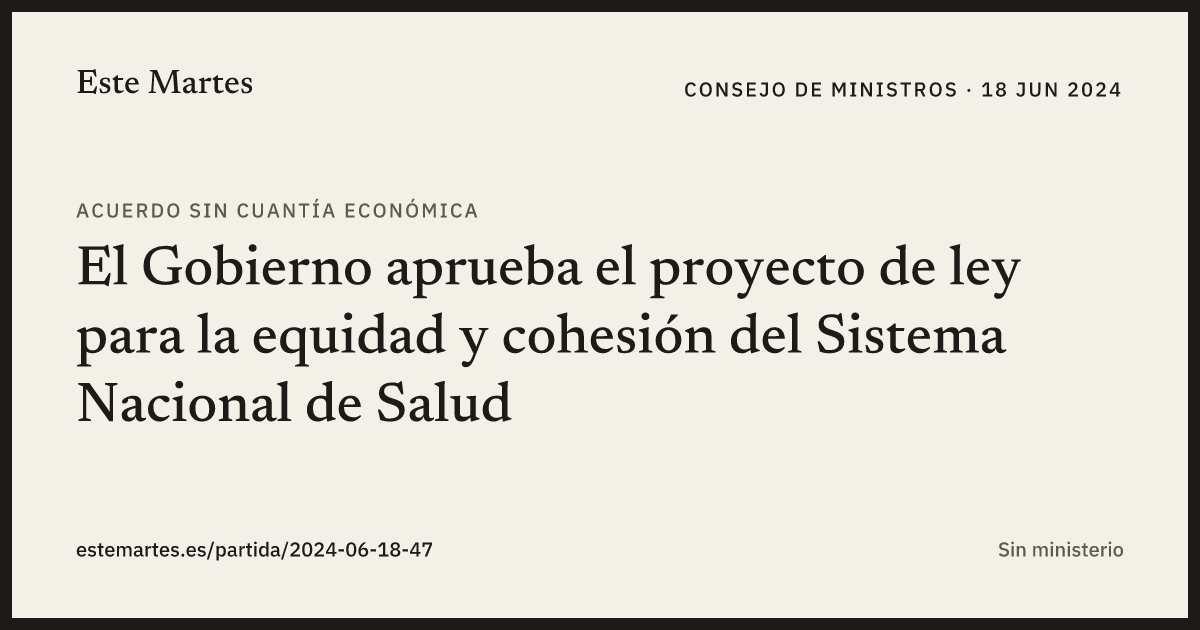 Tarjeta: El Gobierno aprueba el proyecto de ley para la equidad y cohesión del Sistema Nacional de Salud