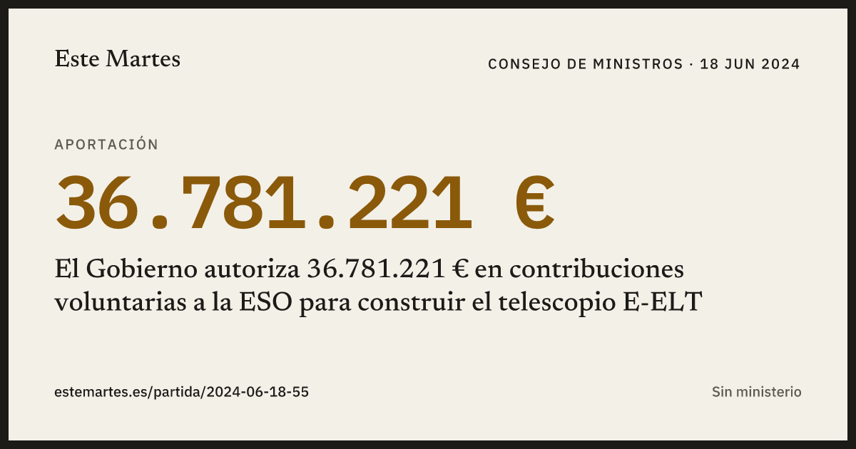 Tarjeta: El Gobierno autoriza 36.781.221 € en contribuciones voluntarias a la ESO para construir el telescopio E-ELT