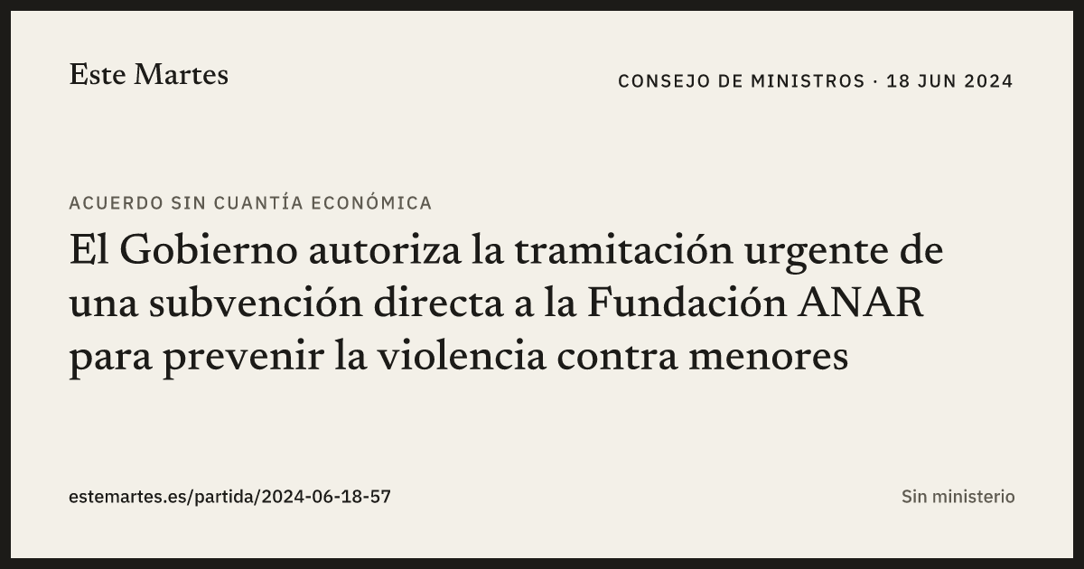 Tarjeta: El Gobierno autoriza la tramitación urgente de una subvención directa a la Fundación ANAR para prevenir la violencia contra menores