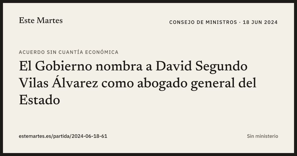 Tarjeta: El Gobierno nombra a David Segundo Vilas Álvarez como abogado general del Estado