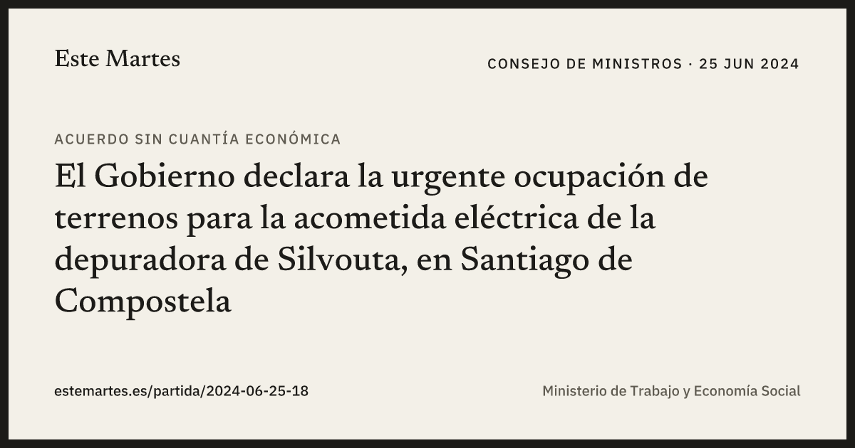 Tarjeta: El Gobierno declara la urgente ocupación de terrenos para la acometida eléctrica de la depuradora de Silvouta, en Santiago de Compostela
