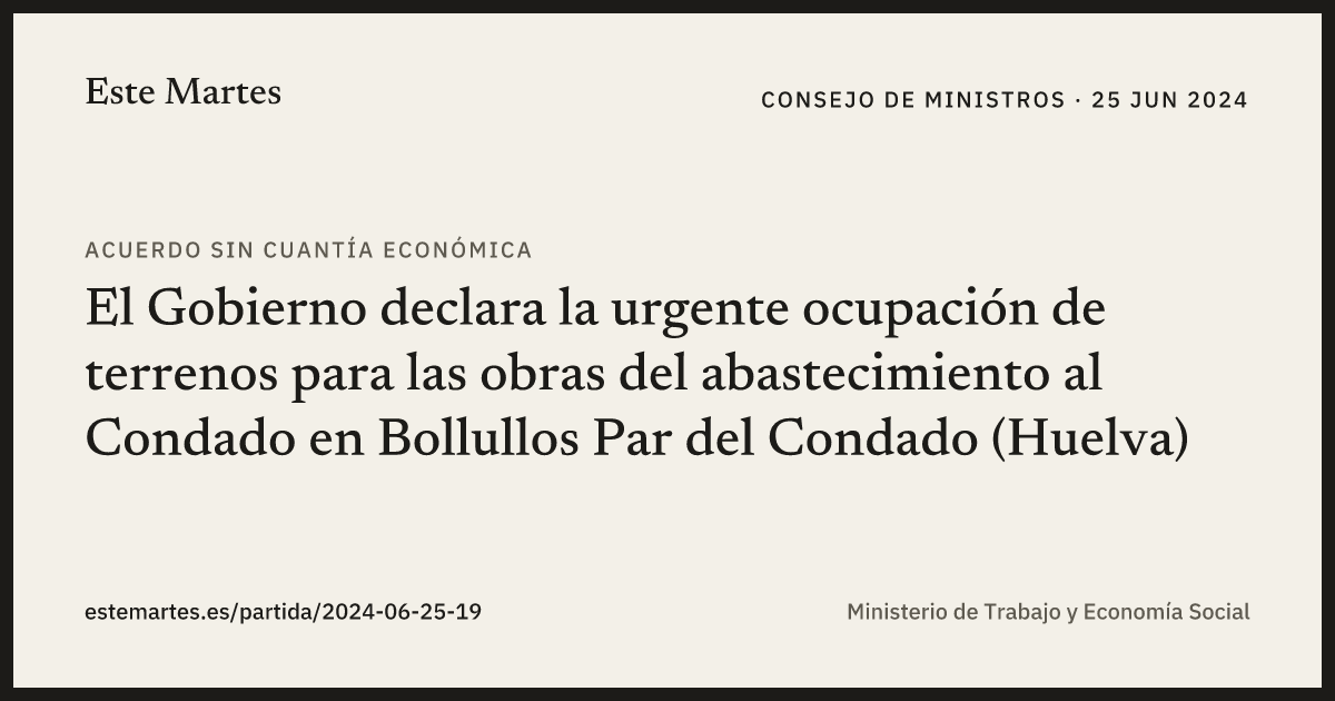 Tarjeta: El Gobierno declara la urgente ocupación de terrenos para las obras del abastecimiento al Condado en Bollullos Par del Condado (Huelva)