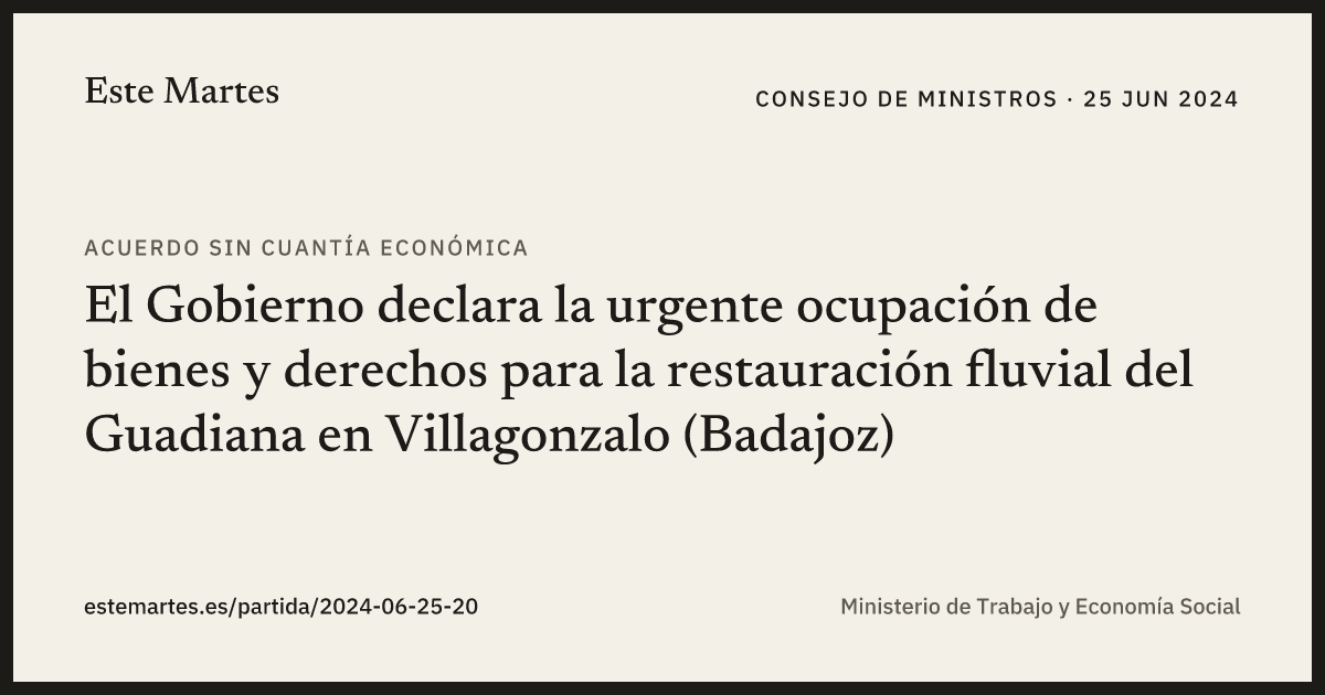 Tarjeta: El Gobierno declara la urgente ocupación de bienes y derechos para la restauración fluvial del Guadiana en Villagonzalo (Badajoz)