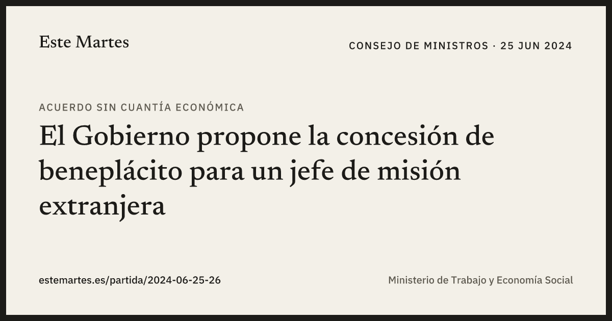 Tarjeta: El Gobierno propone la concesión de beneplácito para un jefe de misión extranjera