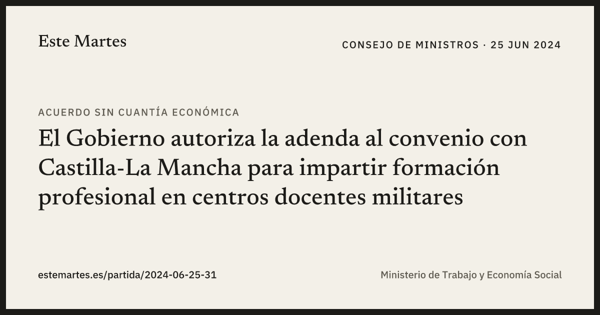 Tarjeta: El Gobierno autoriza la adenda al convenio con Castilla-La Mancha para impartir formación profesional en centros docentes militares