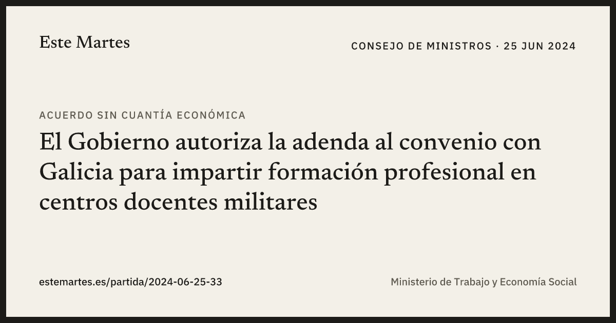 Tarjeta: El Gobierno autoriza la adenda al convenio con Galicia para impartir formación profesional en centros docentes militares