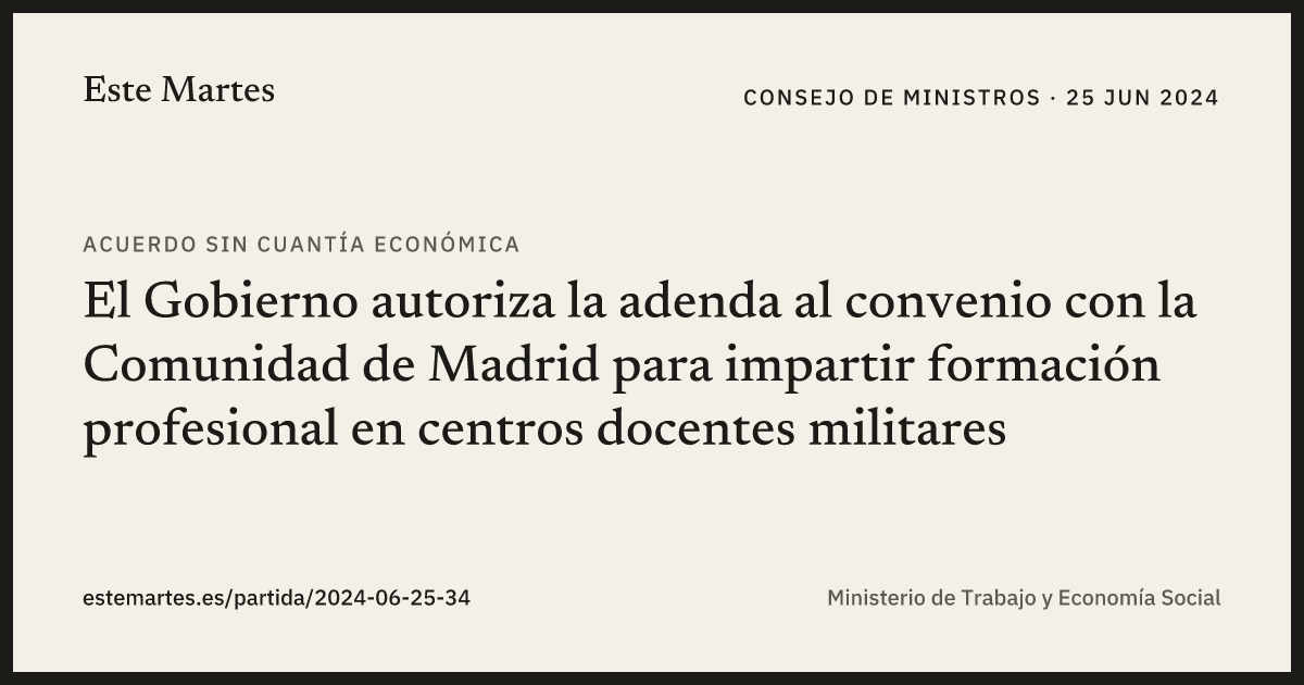 Tarjeta: El Gobierno autoriza la adenda al convenio con la Comunidad de Madrid para impartir formación profesional en centros docentes militares