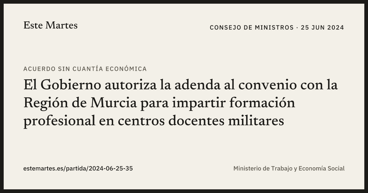 Tarjeta: El Gobierno autoriza la adenda al convenio con la Región de Murcia para impartir formación profesional en centros docentes militares