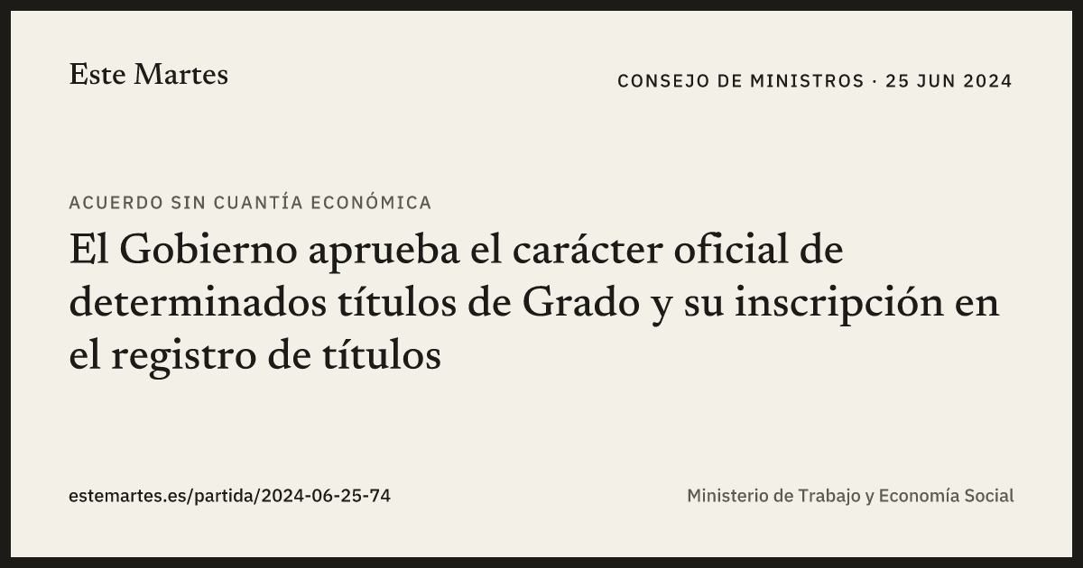 Tarjeta: El Gobierno aprueba el carácter oficial de determinados títulos de Grado y su inscripción en el registro de títulos