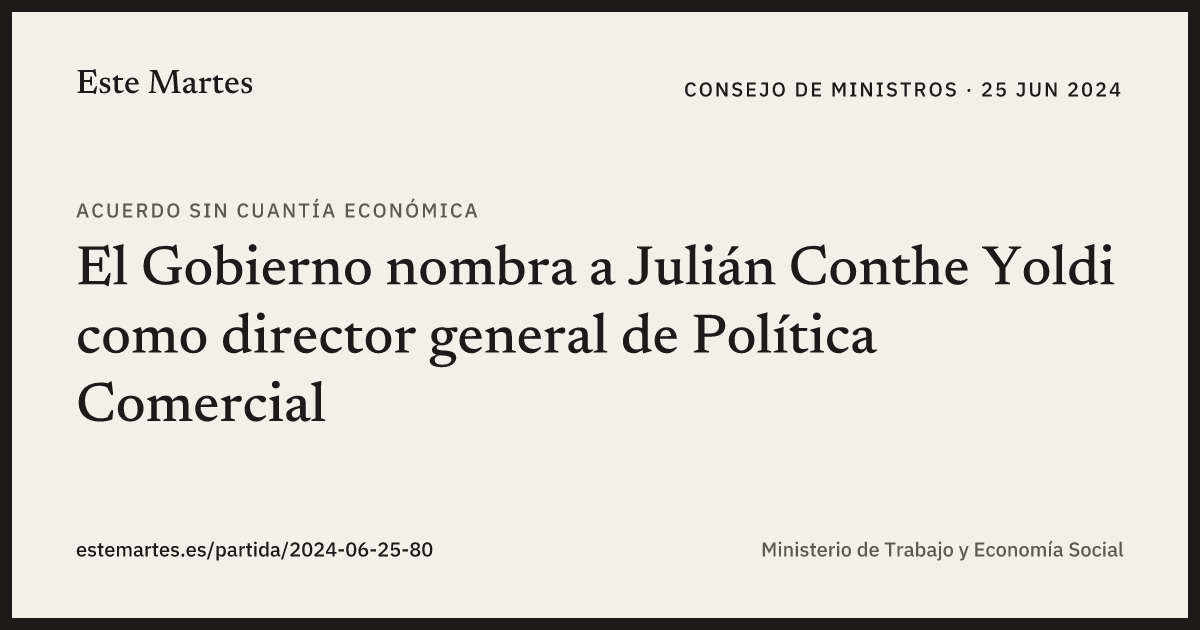 Tarjeta: El Gobierno nombra a Julián Conthe Yoldi como director general de Política Comercial