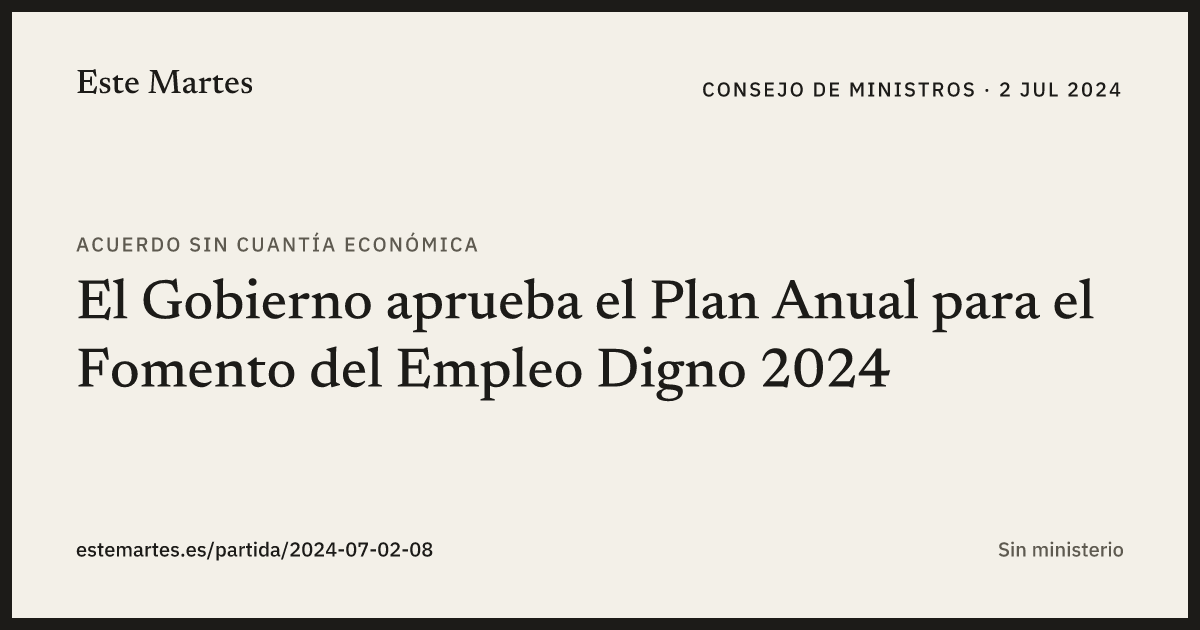 Tarjeta: El Gobierno aprueba el Plan Anual para el Fomento del Empleo Digno 2024