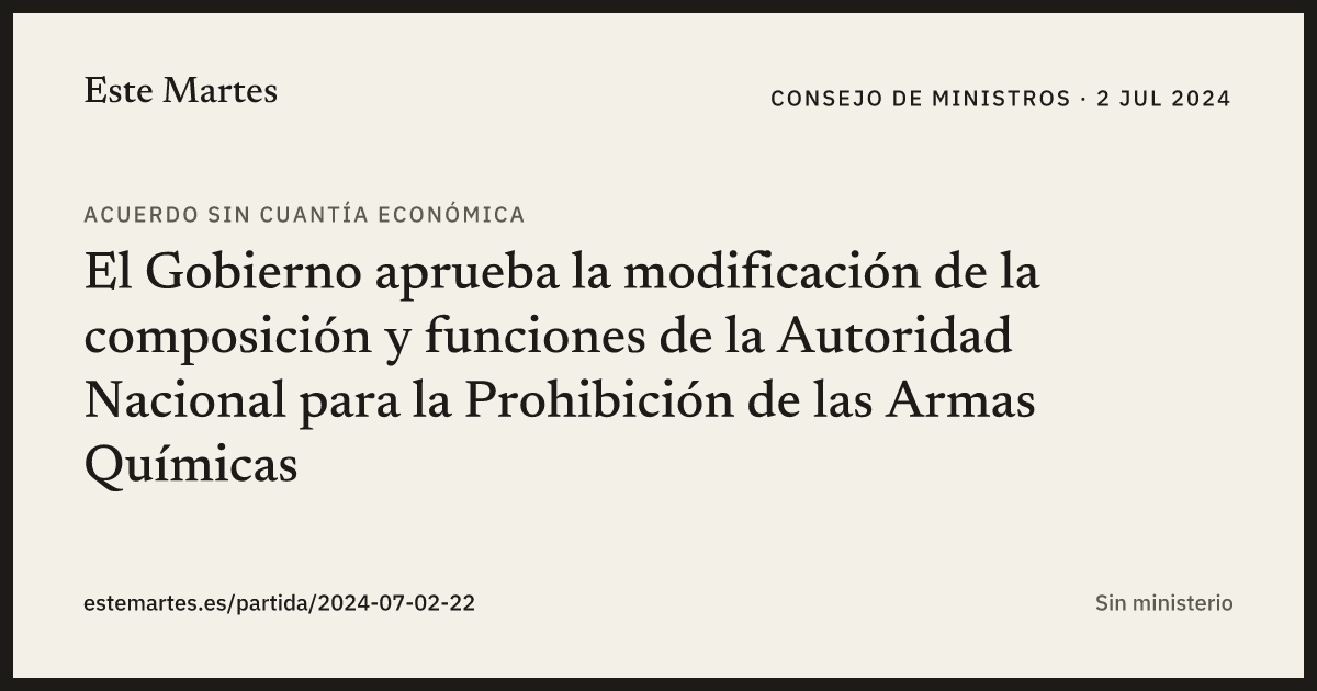 Tarjeta: El Gobierno aprueba la modificación de la composición y funciones de la Autoridad Nacional para la Prohibición de las Armas Químicas