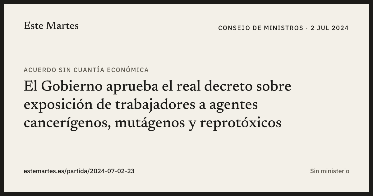 Tarjeta: El Gobierno aprueba el real decreto sobre exposición de trabajadores a agentes cancerígenos, mutágenos y reprotóxicos