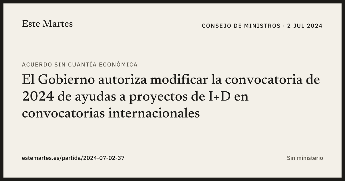 Tarjeta: El Gobierno autoriza modificar la convocatoria de 2024 de ayudas a proyectos de I+D en convocatorias internacionales