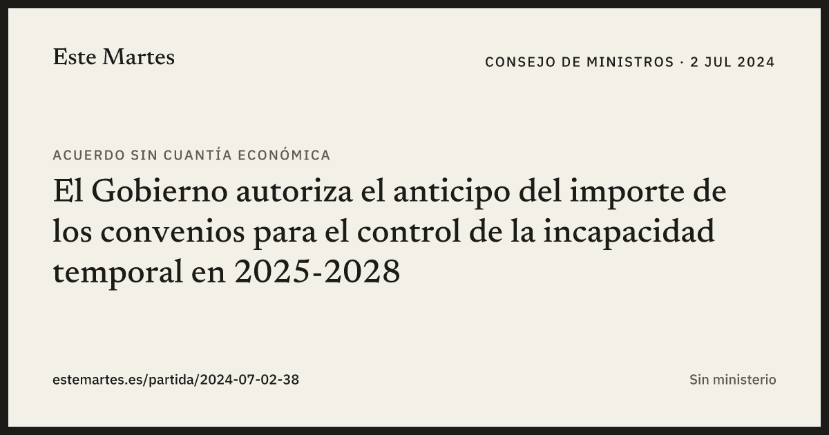 Tarjeta: El Gobierno autoriza el anticipo del importe de los convenios para el control de la incapacidad temporal en 2025-2028
