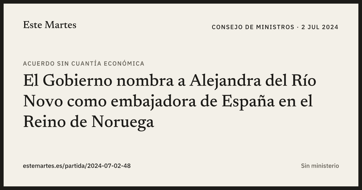 Tarjeta: El Gobierno nombra a Alejandra del Río Novo como embajadora de España en el Reino de Noruega