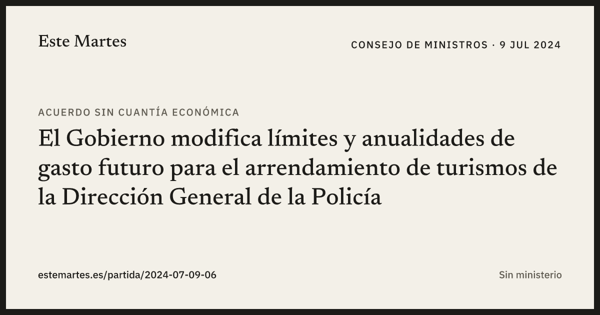 Tarjeta: El Gobierno modifica límites y anualidades de gasto futuro para el arrendamiento de turismos de la Dirección General de la Policía