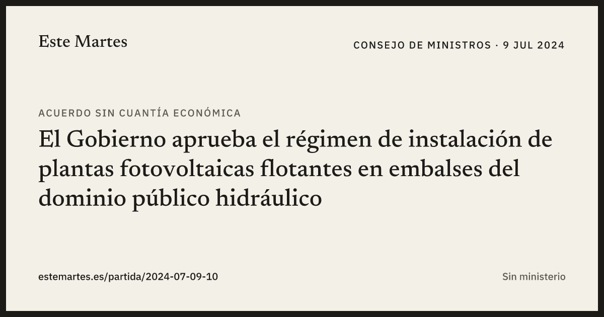 Tarjeta: El Gobierno aprueba el régimen de instalación de plantas fotovoltaicas flotantes en embalses del dominio público hidráulico
