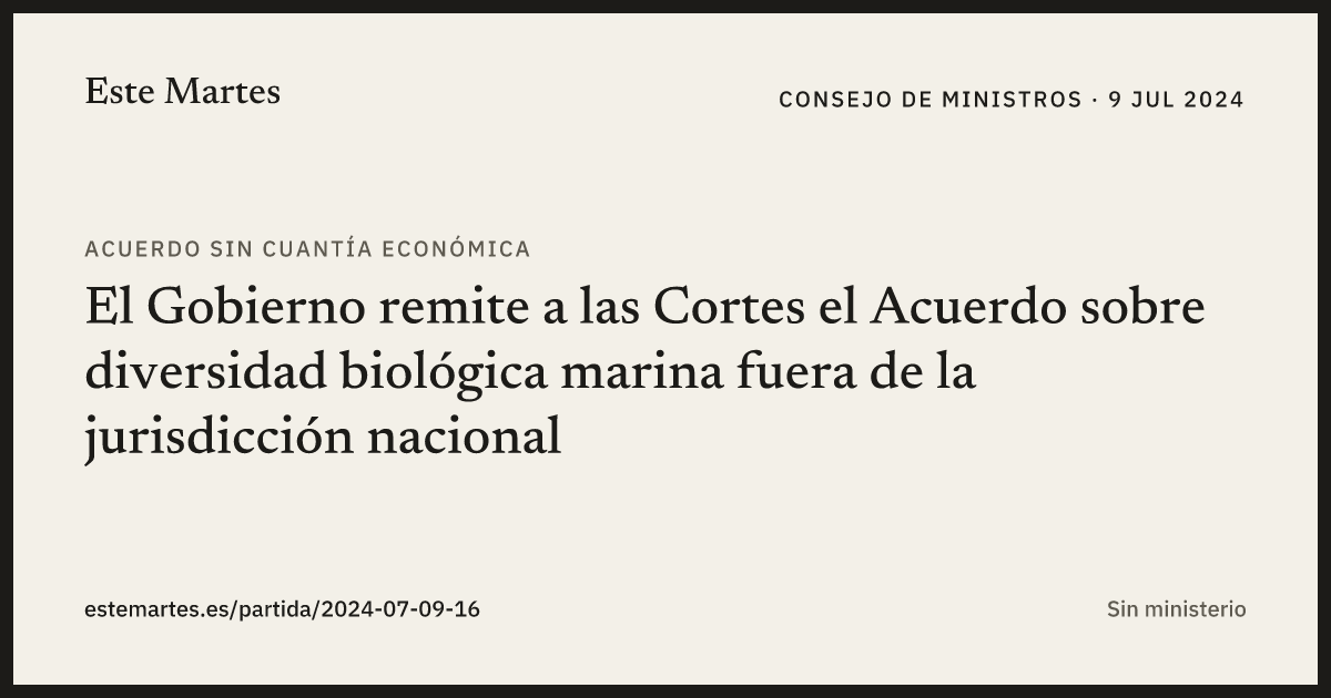Tarjeta: El Gobierno remite a las Cortes el Acuerdo sobre diversidad biológica marina fuera de la jurisdicción nacional