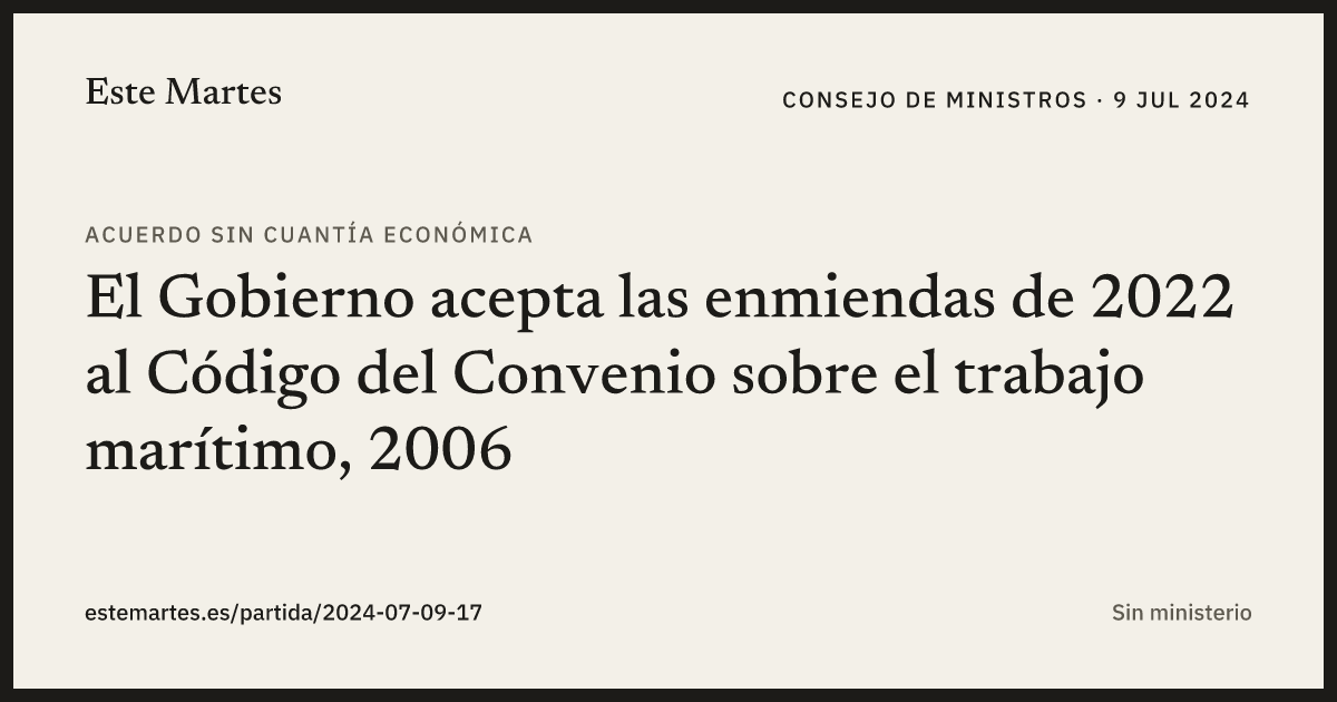 Tarjeta: El Gobierno acepta las enmiendas de 2022 al Código del Convenio sobre el trabajo marítimo, 2006