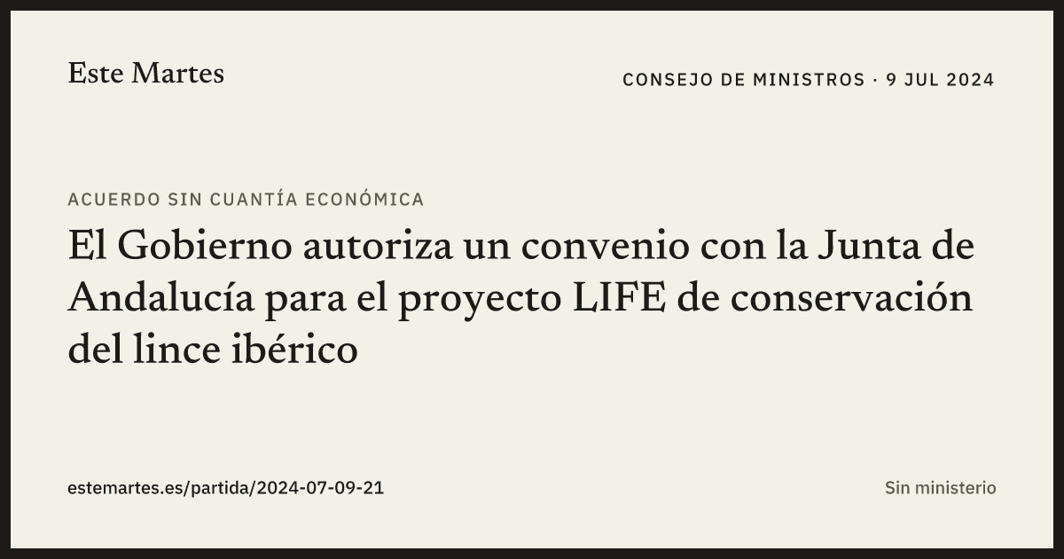 Tarjeta: El Gobierno autoriza un convenio con la Junta de Andalucía para el proyecto LIFE de conservación del lince ibérico