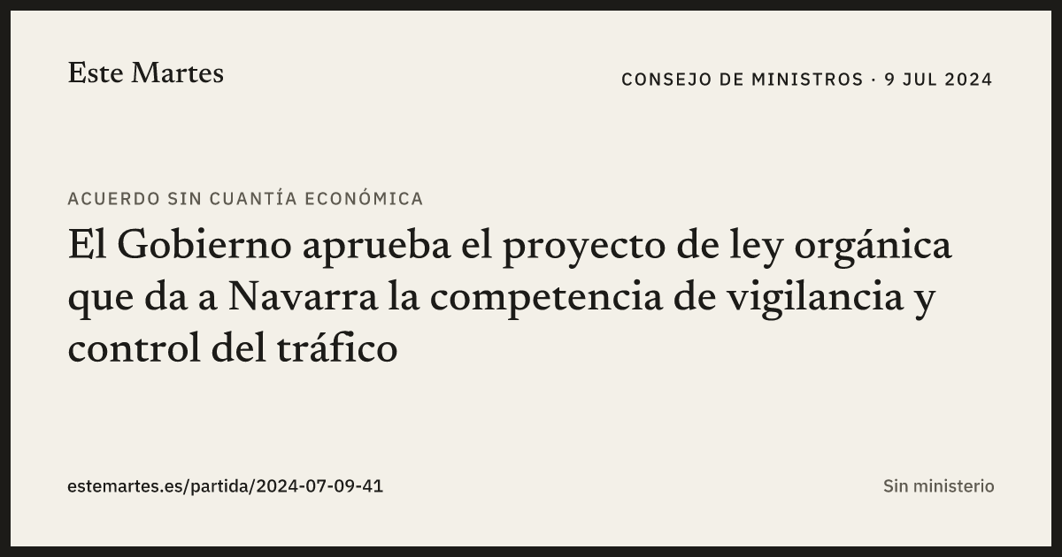 Tarjeta: El Gobierno aprueba el proyecto de ley orgánica que da a Navarra la competencia de vigilancia y control del tráfico