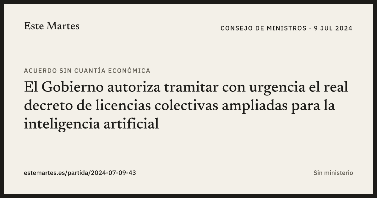 Tarjeta: El Gobierno autoriza tramitar con urgencia el real decreto de licencias colectivas ampliadas para la inteligencia artificial
