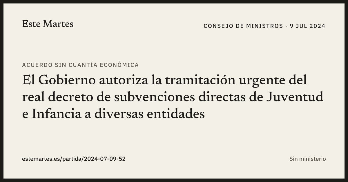 Tarjeta: El Gobierno autoriza la tramitación urgente del real decreto de subvenciones directas de Juventud e Infancia a diversas entidades