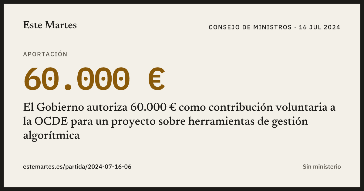 Tarjeta: El Gobierno autoriza 60.000 € como contribución voluntaria a la OCDE para un proyecto sobre herramientas de gestión algorítmica