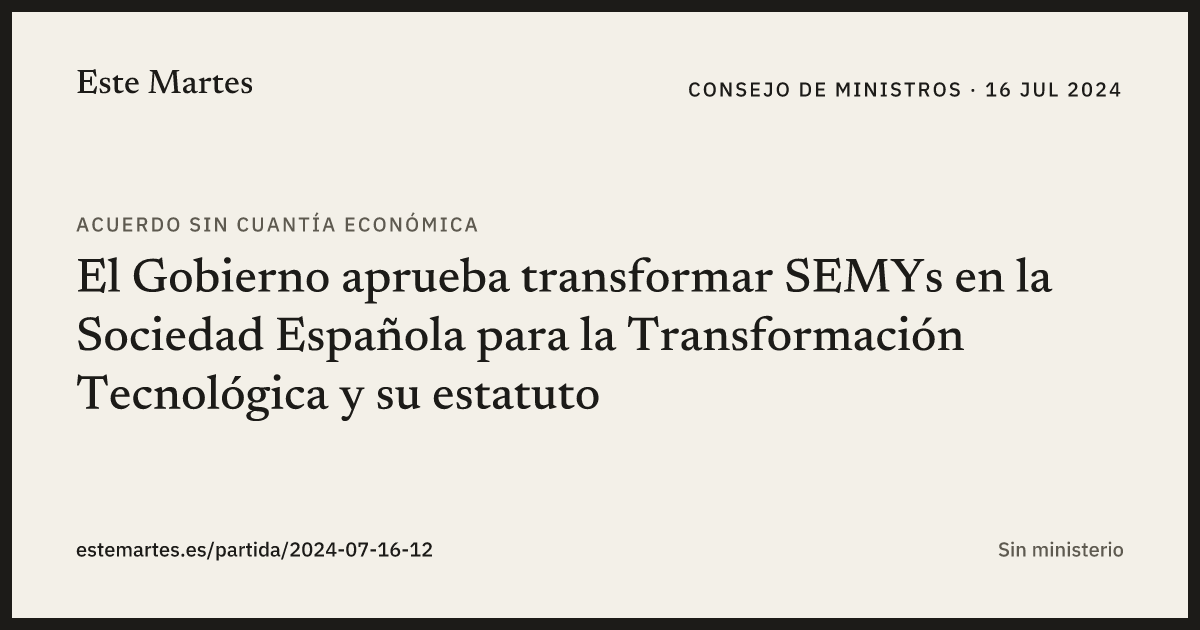 Tarjeta: El Gobierno aprueba transformar SEMYs en la Sociedad Española para la Transformación Tecnológica y su estatuto