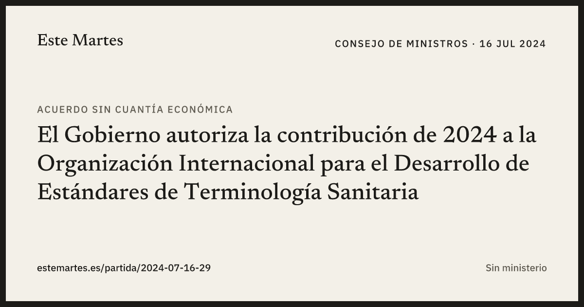 Tarjeta: El Gobierno autoriza la contribución de 2024 a la Organización Internacional para el Desarrollo de Estándares de Terminología Sanitaria