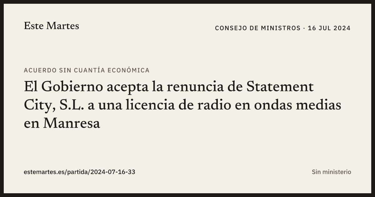 Tarjeta: El Gobierno acepta la renuncia de Statement City, S.L. a una licencia de radio en ondas medias en Manresa