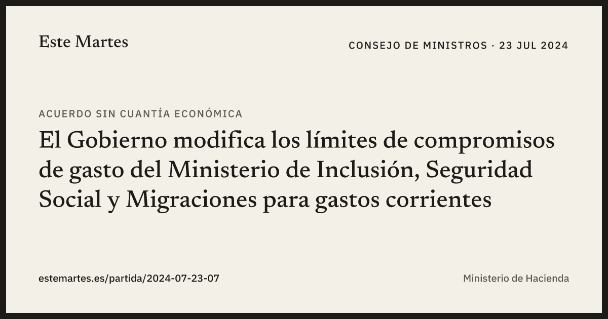 Tarjeta: El Gobierno modifica los límites de compromisos de gasto del Ministerio de Inclusión, Seguridad Social y Migraciones para gastos corrientes