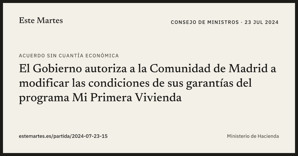 Tarjeta: El Gobierno autoriza a la Comunidad de Madrid a modificar las condiciones de sus garantías del programa Mi Primera Vivienda