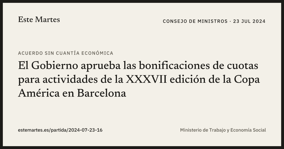 Tarjeta: El Gobierno aprueba las bonificaciones de cuotas para actividades de la XXXVII edición de la Copa América en Barcelona