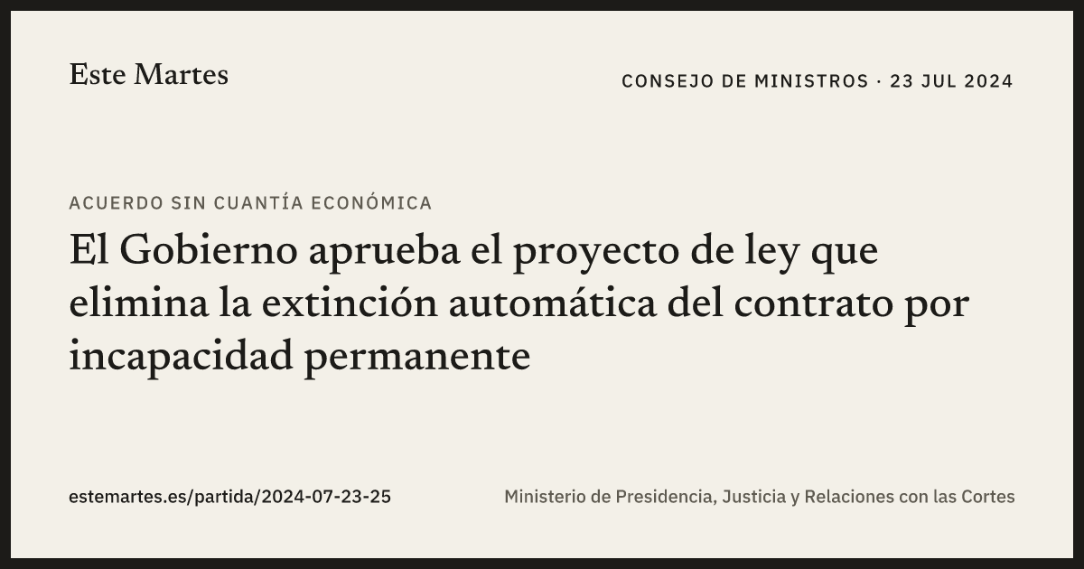 Tarjeta: El Gobierno aprueba el proyecto de ley que elimina la extinción automática del contrato por incapacidad permanente