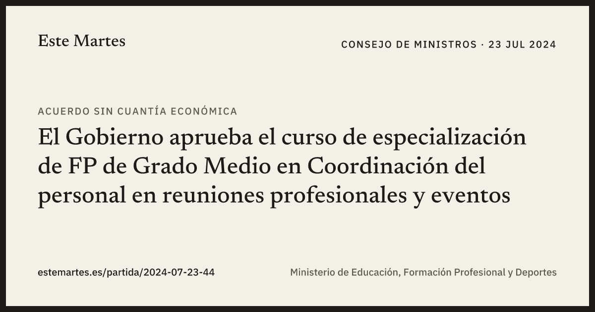 Tarjeta: El Gobierno aprueba el curso de especialización de FP de Grado Medio en Coordinación del personal en reuniones profesionales y eventos