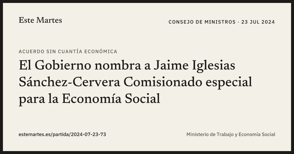 Tarjeta: El Gobierno nombra a Jaime Iglesias Sánchez-Cervera Comisionado especial para la Economía Social