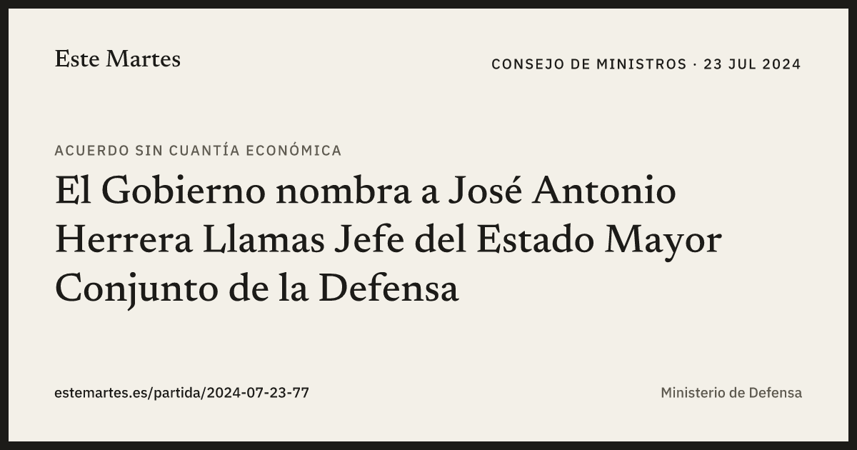 Tarjeta: El Gobierno nombra a José Antonio Herrera Llamas Jefe del Estado Mayor Conjunto de la Defensa