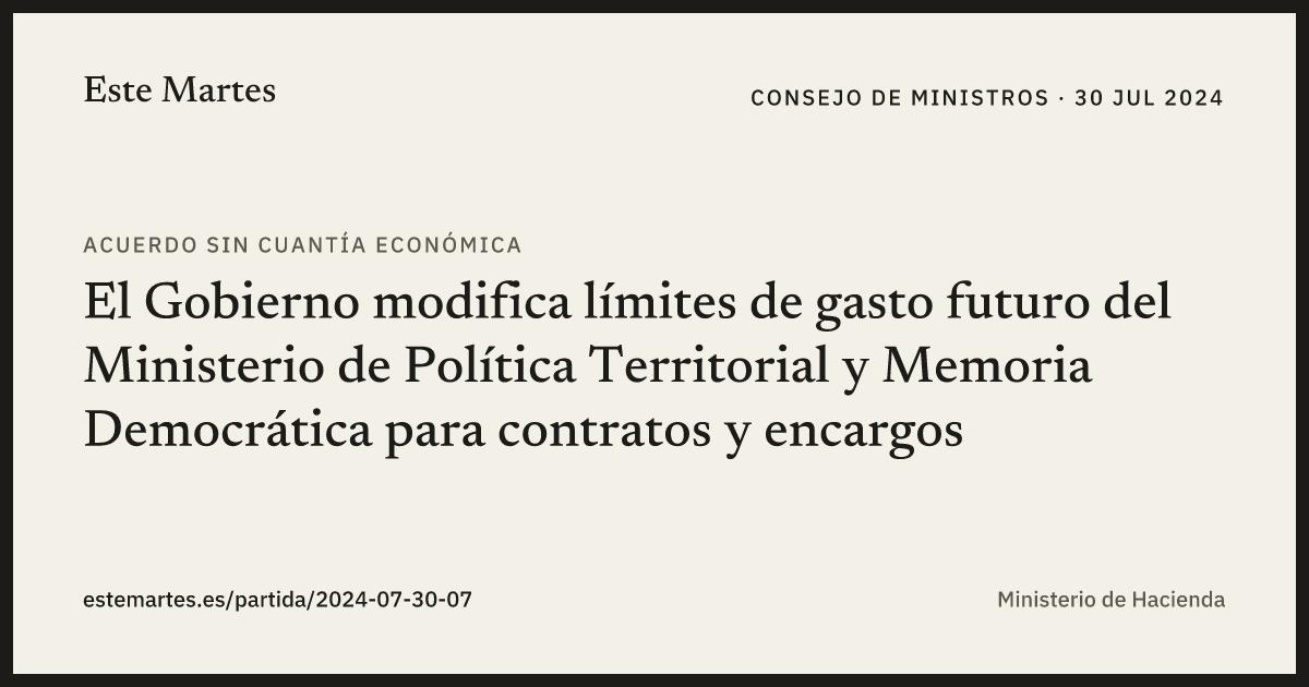 Tarjeta: El Gobierno modifica límites de gasto futuro del Ministerio de Política Territorial y Memoria Democrática para contratos y encargos
