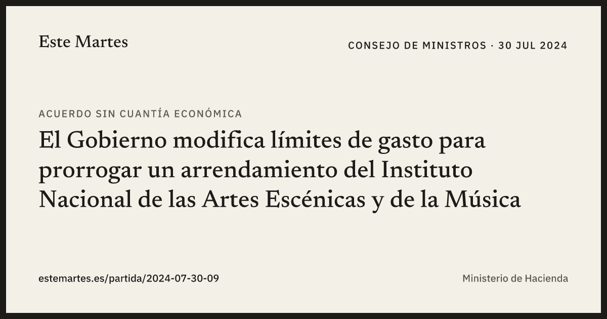 Tarjeta: El Gobierno modifica límites de gasto para prorrogar un arrendamiento del Instituto Nacional de las Artes Escénicas y de la Música
