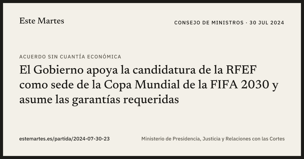 Tarjeta: El Gobierno apoya la candidatura de la RFEF como sede de la Copa Mundial de la FIFA 2030 y asume las garantías requeridas