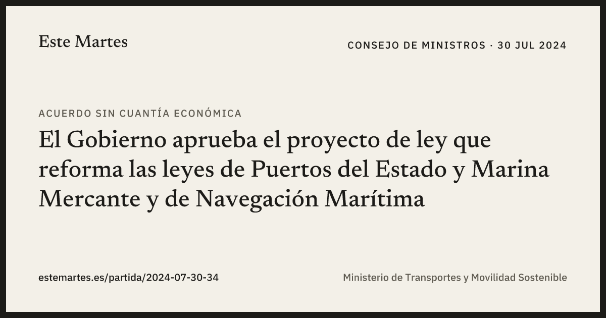 Tarjeta: El Gobierno aprueba el proyecto de ley que reforma las leyes de Puertos del Estado y Marina Mercante y de Navegación Marítima