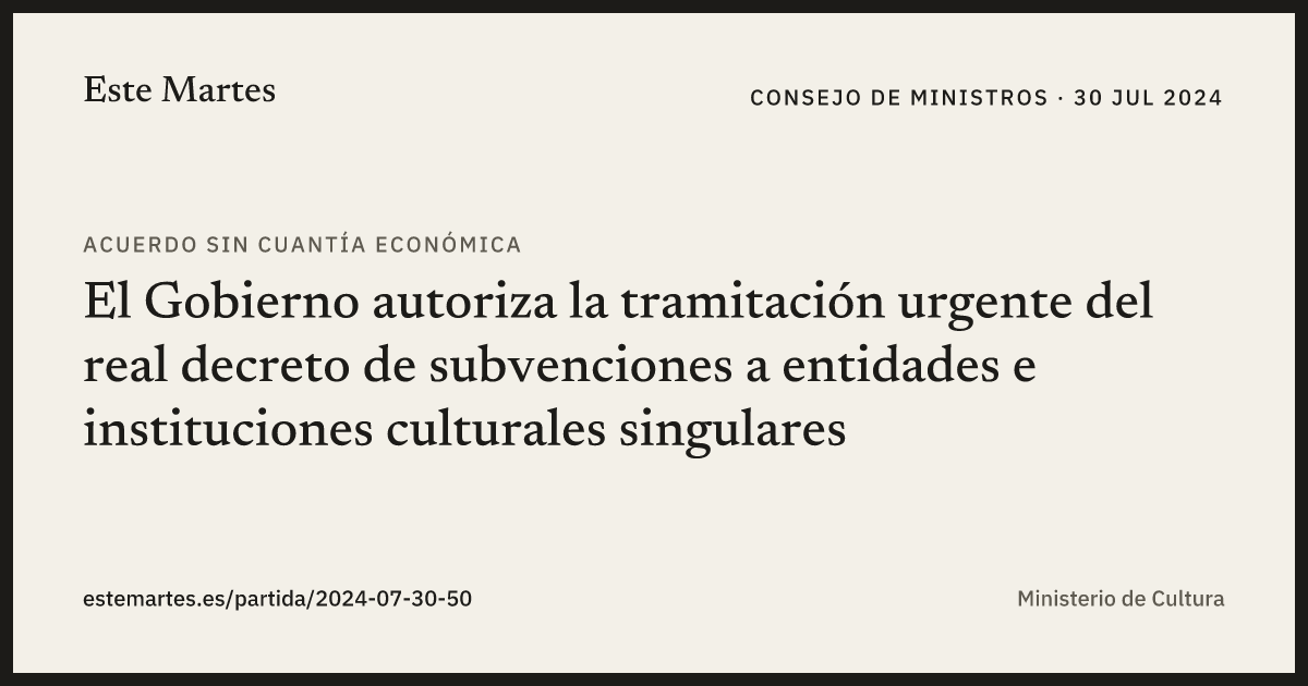 Tarjeta: El Gobierno autoriza la tramitación urgente del real decreto de subvenciones a entidades e instituciones culturales singulares