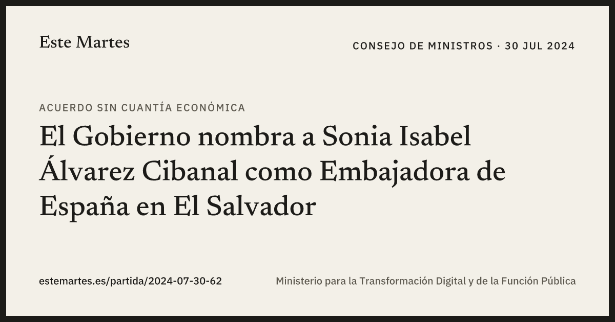 Tarjeta: El Gobierno nombra a Sonia Isabel Álvarez Cibanal como Embajadora de España en El Salvador