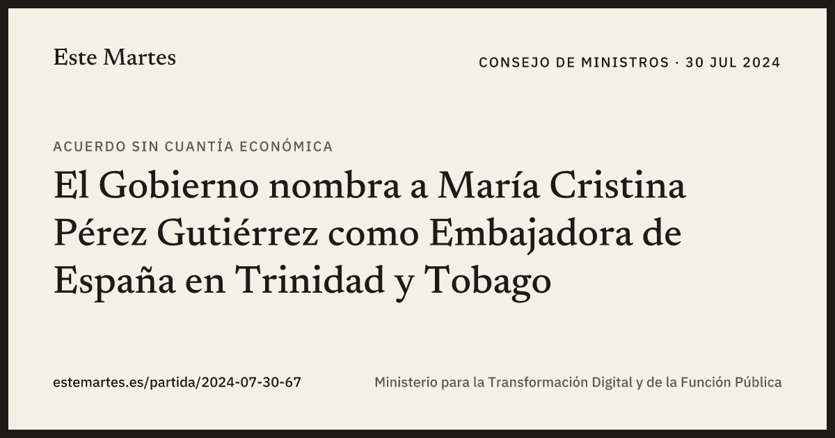 Tarjeta: El Gobierno nombra a María Cristina Pérez Gutiérrez como Embajadora de España en Trinidad y Tobago